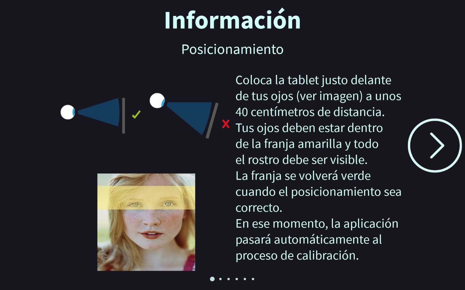 An information screen on how to position the tablet in relation to the user's eyes, must be at the same eye level and about 40 centimeters away.