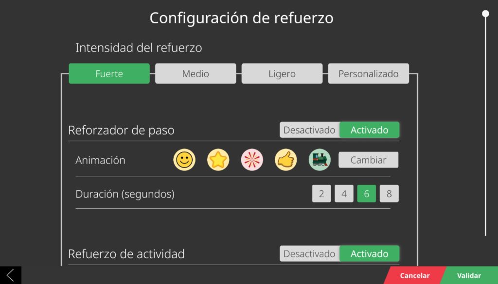 Página de configuración de refuerzo. En la parte superior central aparece una lista de modos para pulsar de izquierda a derecha que en orden son: fuerte, medio. ligero y personalizado. Debajo de esta lista aparecen, de arriba a abajo, las opciones de configuración del modo que, si se selecciona el personalizado, se puede retocar pulsando en la parte derecha de cada opción entre: reforzador de paso, animación, duracion en segundos y refuerzo de actividad. En la esquina inferior derecha hay dos botones, uno para cancelar y el otro para validar.