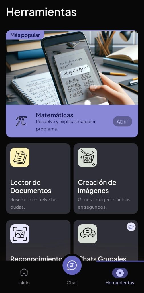 Pagina principal de herramientas, en la parte superior está el botón para abrir la herramienta de matemáticas ya que es la mas popular; en la parte central están los botones cuadrados de las diferentes herramientas; por ejemplo en la parte superior izquierda está el lector de documentos, y en la parte superior derecha esta creación de imágenes. En la parte inferior está la fila de botones de la aplicación: inicio, chat y herramientas