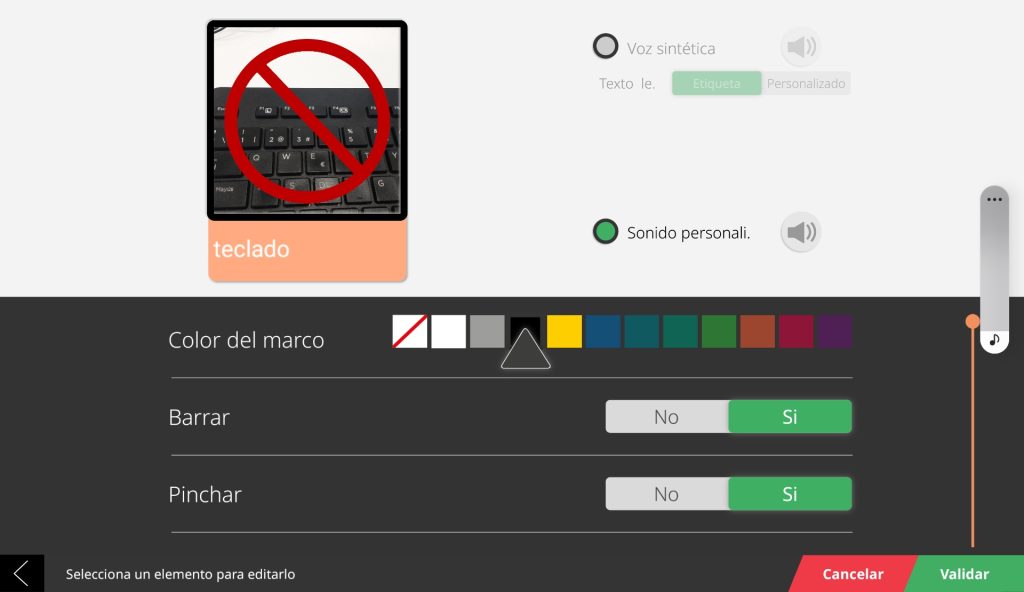 En la parte central izquierda se muestra la imagen que se va a establecer para el nuevo artículo. A su derecha, se puede elegir entre si se reproducirá la voz sintética o un sonido personalizado cuando el artículo se seleccione. Debajo de todo ello encontramos las opciones de, arriba a abajo; color del marco, barrar y pinchar. En la parte inferior derecha está el botón de validar para guardar lo establecido y a su izquierda, el de cancelar para no guardarlo.