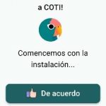 Página de inicio de coti. En la parte central se encuentra el texto de bienvenida junto con el logo de coti. Mas abajo, se encuentra el texto comencemos con la instalación y debajo del mismo , un botón verde en la parte central que pone 'de acuerdo'