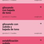 Página de 'Impulsa tu tono' dividida por secciones que corresponden a tonos rosas diferentes. Estas opciones son los diferentes ejercicios a realizar dentro del nivel 3 de la aplicación. El primero es "glissando con subida de tono", el segundo "glissando con bajada de tono", y los ejercicios 3 y 4 son combinaciones de ambos anteriores. En la parte inferior se muestra la barra en azul con los tres niveles diferentes colocados una al lado de otro de manera horizontal